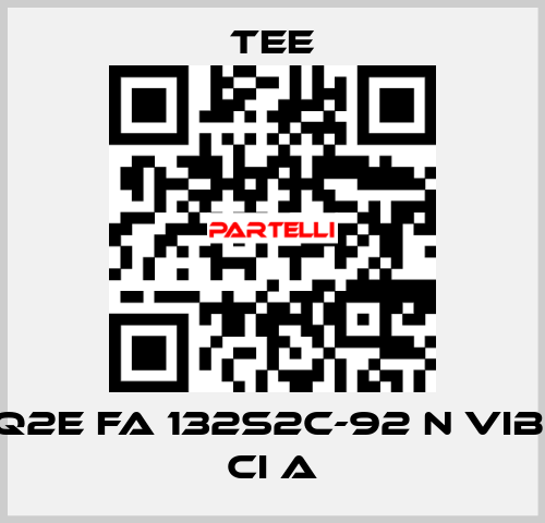 Q2E FA 132S2C-92 N Vib. CI A TEE