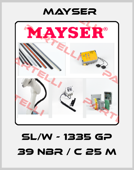 SL/W - 1335 GP 39 NBR / C 25 M Mayser