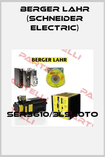  SER3610/3LSS0TO Berger Lahr (Schneider Electric)