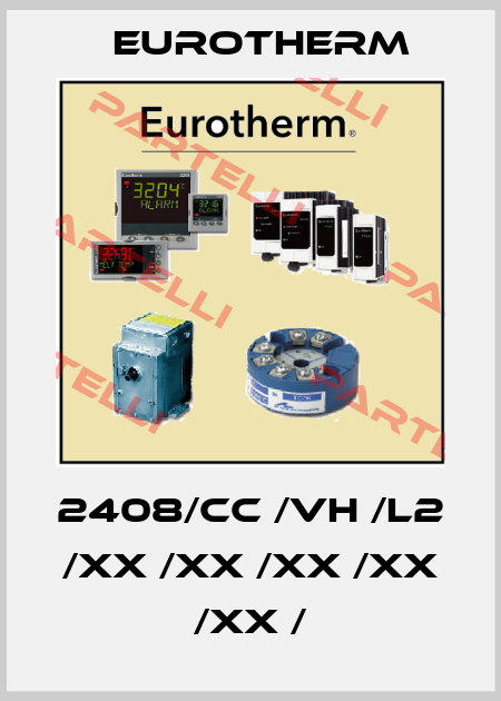 2408/CC /VH /L2 /XX /XX /XX /XX /XX / Eurotherm