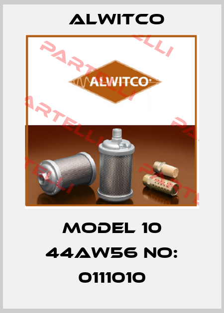 MODEL 10 44AW56 NO: 0111010 Alwitco