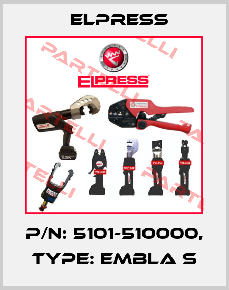 p/n: 5101-510000, Type: EMBLA S Elpress