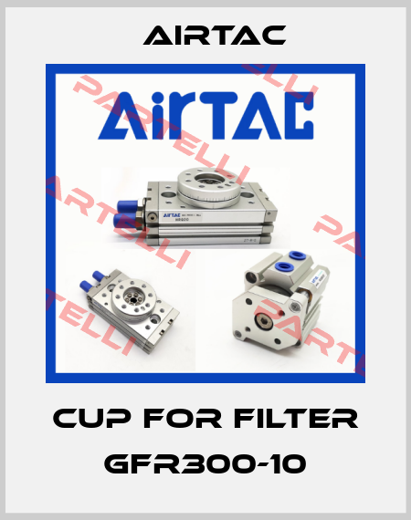 cup for filter GFR300-10 Airtac