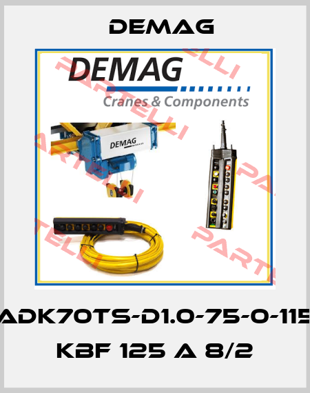 ADK70TS-D1.0-75-0-115 KBF 125 A 8/2 Demag