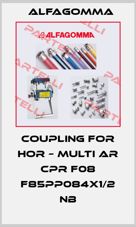 coupling for HOR – Multi AR CPR F08 F85PP084x1/2 NB Alfagomma