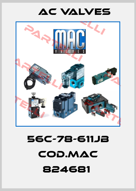56C-78-611JB COD.MAC 824681  МAC Valves
