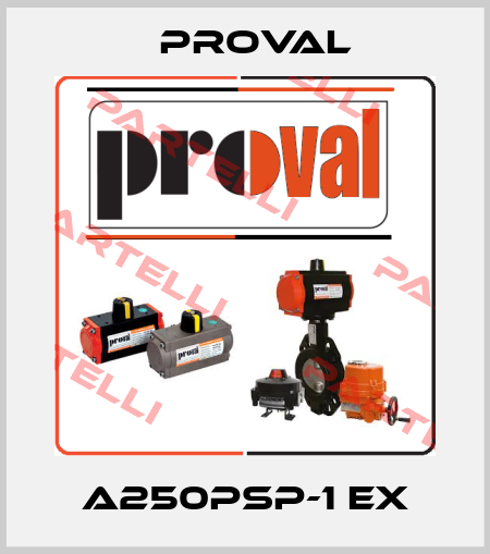 A250PSP-1 EX Proval