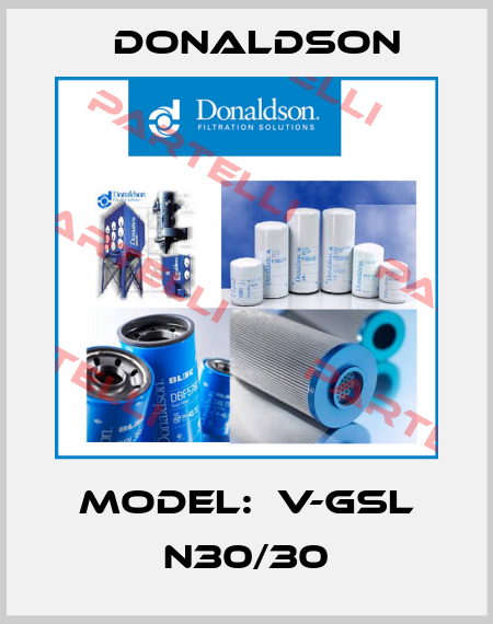 Model:  V-GSL N30/30 Donaldson
