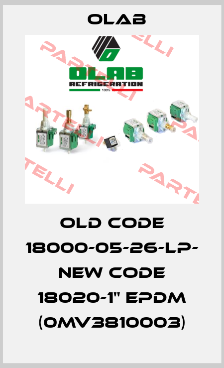 old code 18000-05-26-LP- new code 18020-1" EPDM (0MV3810003) Olab