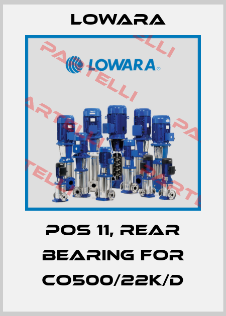 Pos 11, rear bearing for CO500/22K/D Lowara