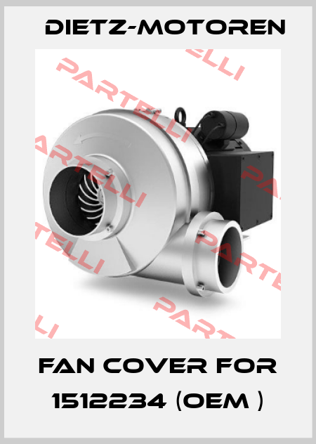 Fan cover for 1512234 (OEM ) Dietz-Motoren