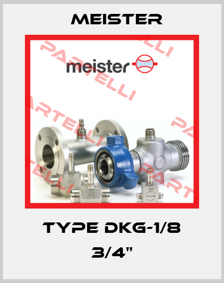 Type DKG-1/8 3/4" Meister