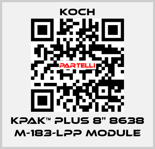 KPAK™ PLUS 8" 8638 M-183-LPP Module KOCH