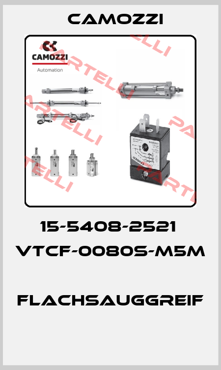 15-5408-2521  VTCF-0080S-M5M  FLACHSAUGGREIF  Camozzi