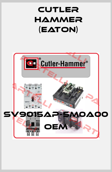SV9015AP-5M0A00 OEM Cutler Hammer (Eaton)