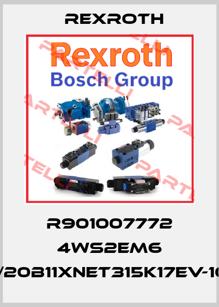 R901007772 4WS2EM6 21/20B11XNET315K17EV-100 Rexroth