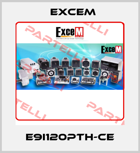 E9I120PTH-CE Excem