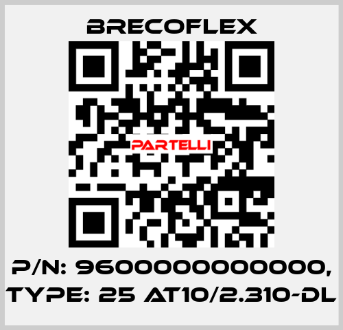 P/N: 9600000000000, Type: 25 AT10/2.310-DL Brecoflex