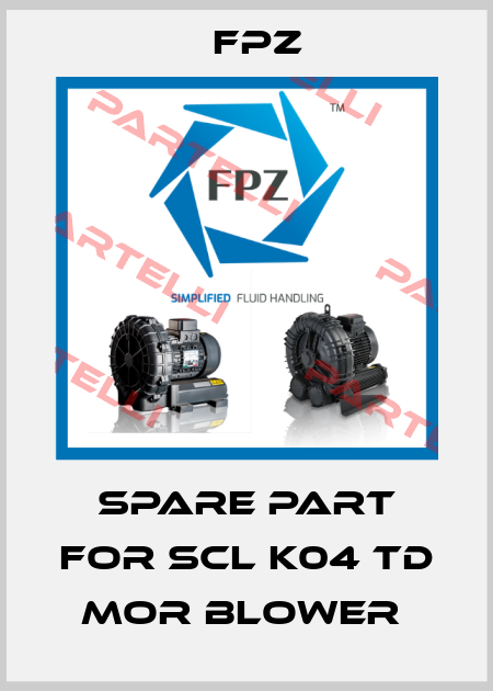 spare part for SCL K04 TD MOR blower  Fpz
