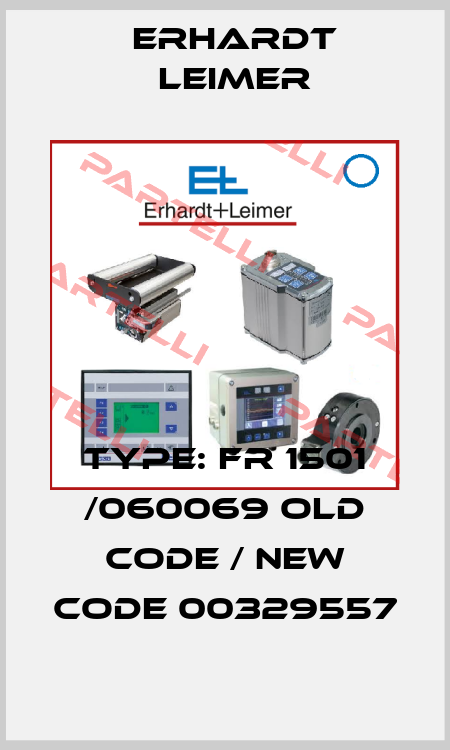 type: FR 1501 /060069 old code / new code 00329557 Erhardt Leimer