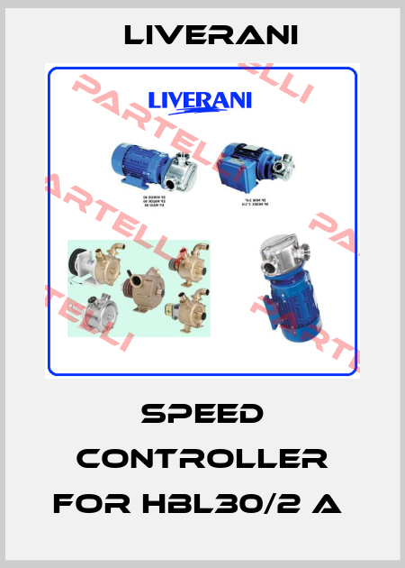 SPEED CONTROLLER FOR HBL30/2 A  Liverani