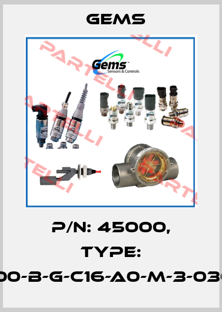 P/N: 45000, Type: 6700-B-G-C16-A0-M-3-030-B Gems