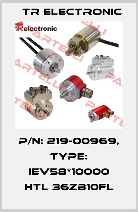 P/N: 219-00969, Type: IEV58*10000 HTL 36ZB10FL TR Electronic
