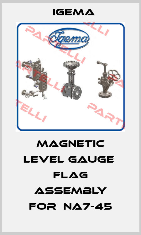 magnetic level gauge  flag assembly for	NA7-45 Igema