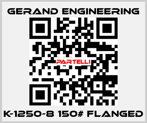 K-1250-8 150# flanged Gerand Engineering