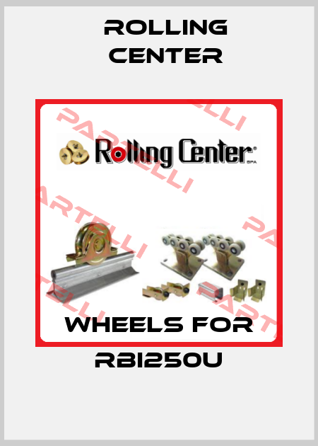 Wheels for RBI250U Rolling Center