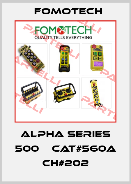 ALPHA SERIES 500    CAT#560A           CH#202 Fomotech