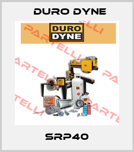 SRP40 Duro Dyne