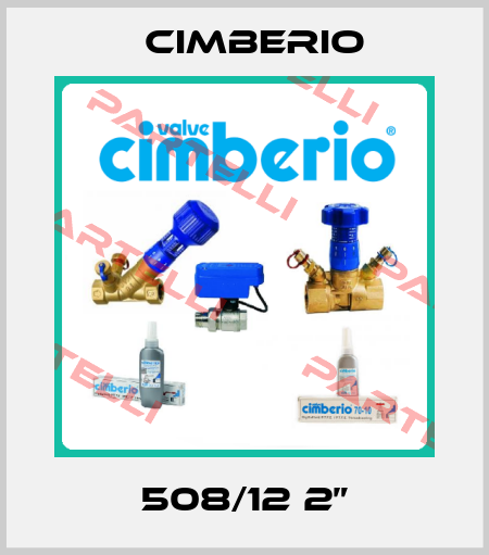 508/12 2” Cimberio