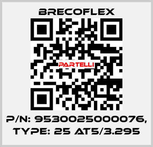 P/N: 9530025000076, Type: 25 AT5/3.295 Brecoflex