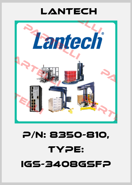 P/N: 8350-810, Type: IGS-3408GSFP Lantech