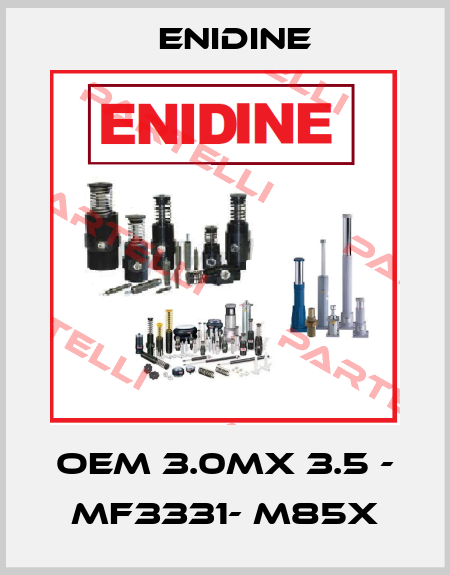 OEM 3.0MX 3.5 - MF3331- M85X Enidine