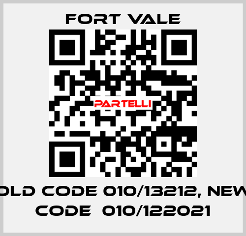 old code 010/13212, new code  010/122021 Fort Vale