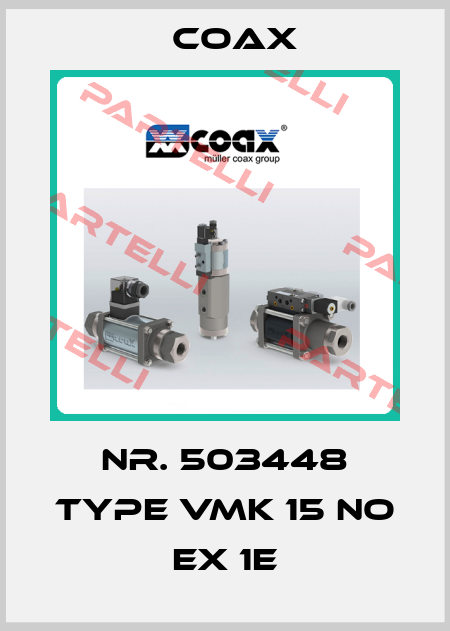 Nr. 503448 Type VMK 15 NO Ex 1E Coax