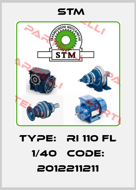TYPE:   RI 110 FL 1/40   Code: 2012211211 Stm