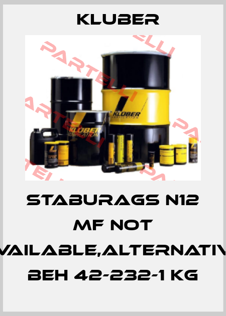 STABURAGS N12 MF not available,alternative  BEH 42-232-1 kg Kluber