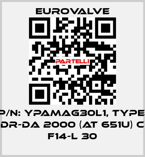 P/N: YPAMAG30L1, Type: DR-DA 2000 (AT 651U) C F14-L 30 Eurovalve