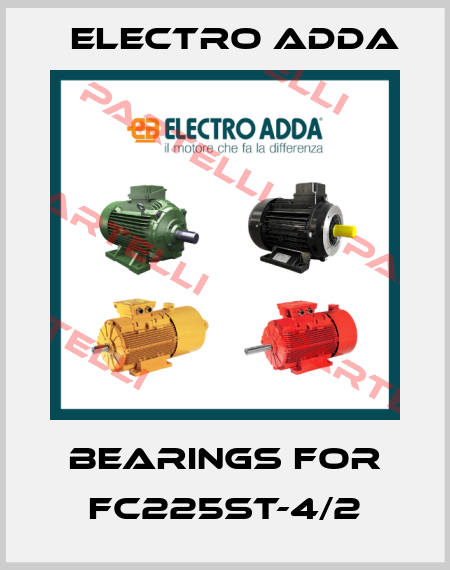 bearings for FC225ST-4/2 Electro Adda