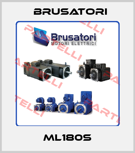 ML180S Brusatori