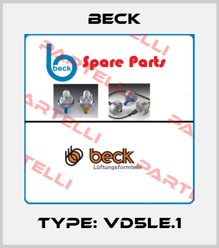 Type: VD5LE.1 Beck