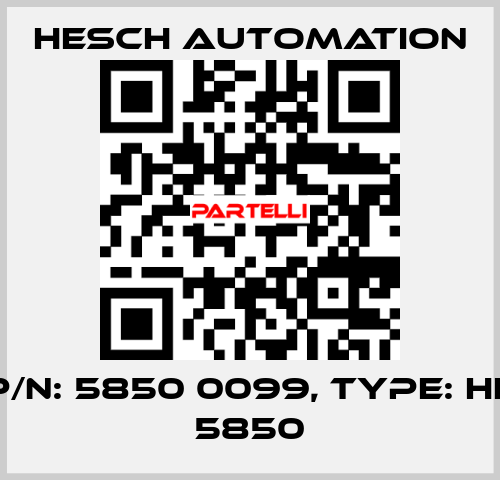 P/N: 5850 0099, Type: HE 5850 Hesch