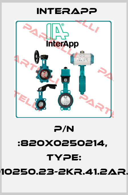 P/N :820X0250214,  Type: D10250.23-2KR.41.2AR.E InterApp