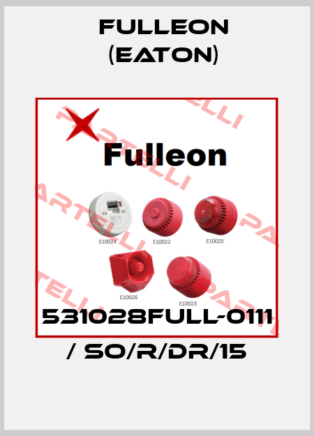 531028FULL-0111 / SO/R/DR/15 Fulleon (Eaton)
