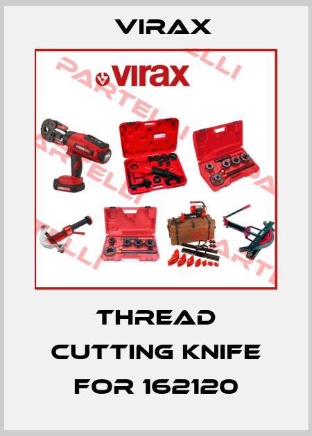 thread cutting knife for 162120 Virax