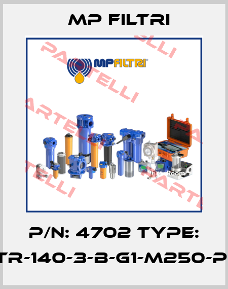 P/N: 4702 Type: STR-140-3-B-G1-M250-P01 MP Filtri