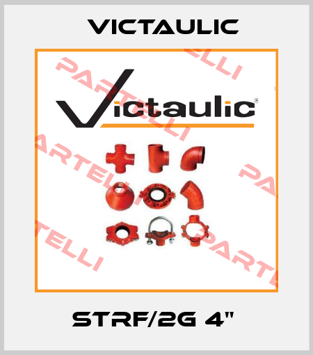 STRF/2G 4"  Victaulic